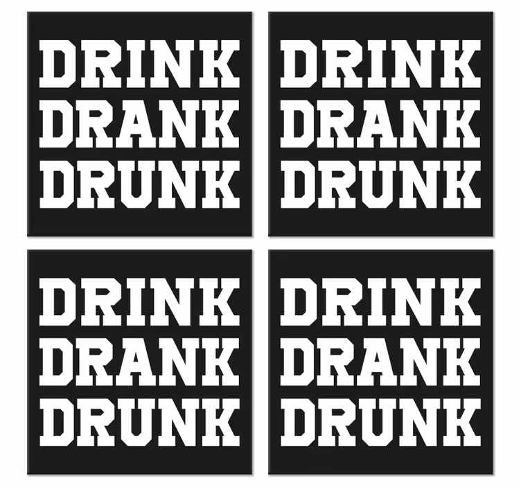 Bases para copos com frases Beber bebeu bêbado - TenStickers
