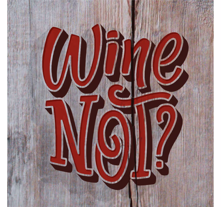 Bases para copos com frases Vinho, não madeira - TenStickers