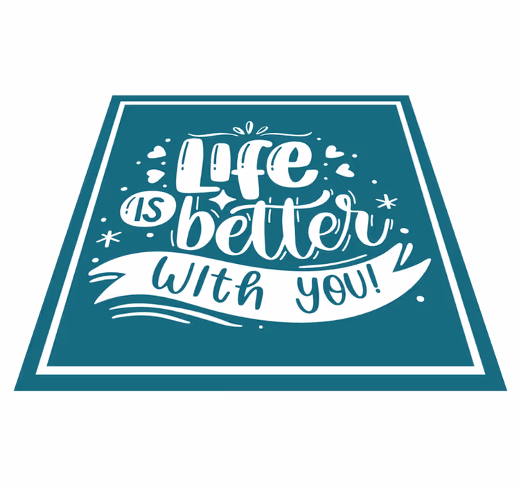 Tapete vinílico frases e textos a vida é melhor com você - TenStickers