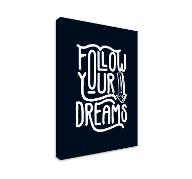 Quadro frase motivacional Siga seus sonhos - TenStickers
