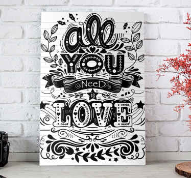 Tudo que você precisa é amar a arte da tela de nossa coleção de impressão de tela de citação de motivação. O produtodo texto é estilizado em um padrão de arte divertido e interessante.