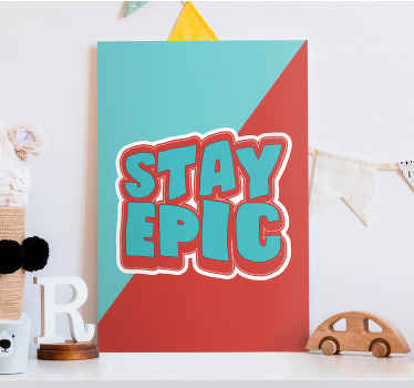 Decore e aproveite os elogios de seus convidados com esta tela inspiradora de produtode texto “fique épico”. Peça agora, você não vai se arrepender!