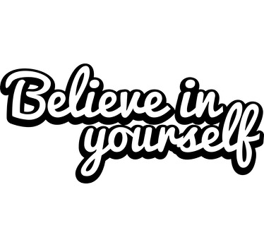 Vinil decorativo Believe in yourself - TenStickers