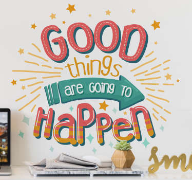 Vinil textos Good Things are Going to Happen - TenStickers