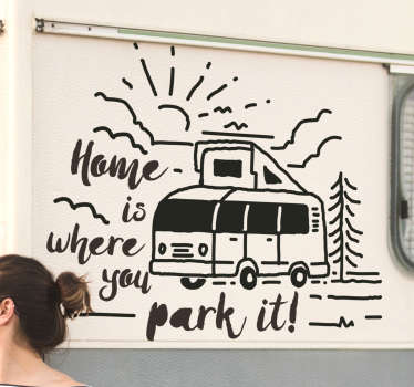 Autocolante para caravanas Home is where you park - TenStickers
