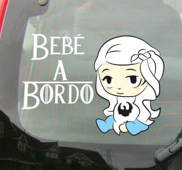 Sticker carros baseado na série Game of Thrones, ideal para personalizares o teu automóvel e indicar ao resto dos condutores que no teu veículo viaja a tua filha.