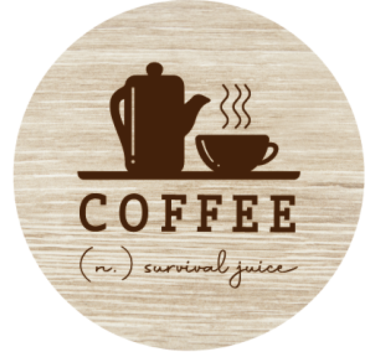 Bases para copos com frases Café - suco de sobrevivência - TenStickers