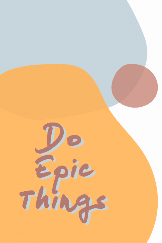 Poster de frases para fazer coisas épicas - TenStickers