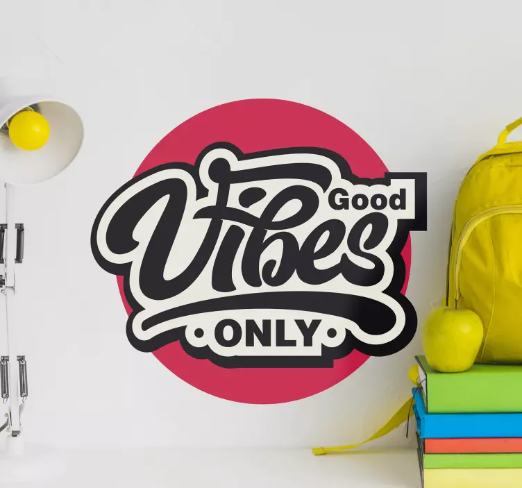 vinil decorativo Good vibes only - TenStickers