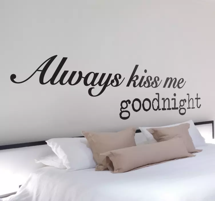 Vinil decorativo always kiss me goodnight - TenStickers