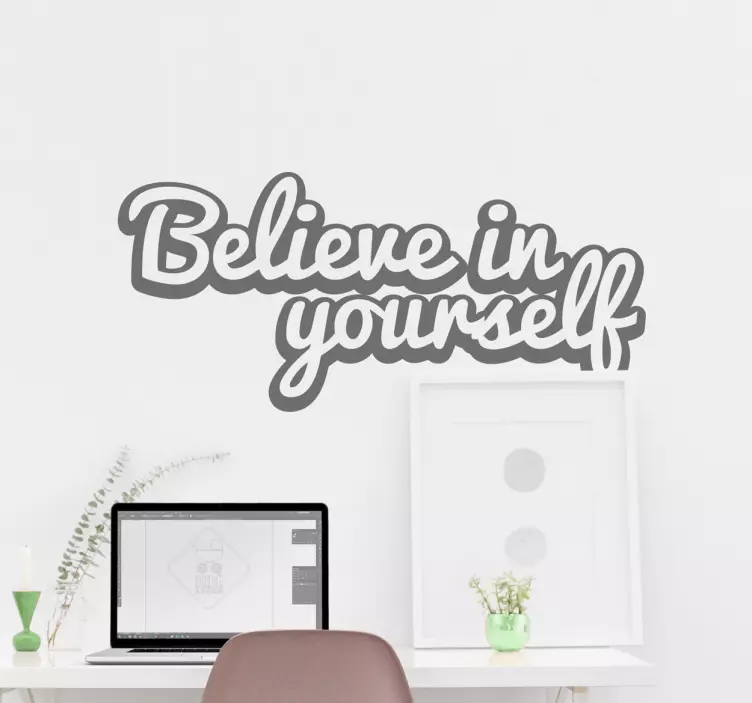 Vinil decorativo Believe in yourself - TenStickers