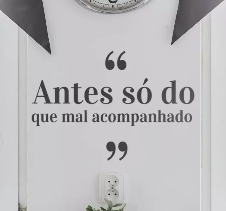 Vinil decorativo expressão antes só que... - TenStickers