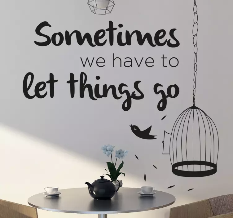 Vinil decorativo let things go - TenStickers