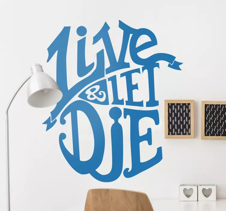 Vinil decorativo Live Let Die - TenStickers