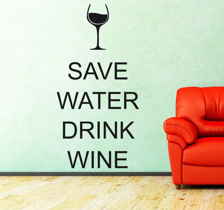 Vinil decorativo save water drink wine - TenStickers