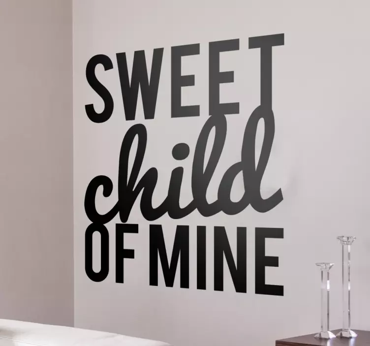 Vinil decorativo Sweet child of mine - TenStickers