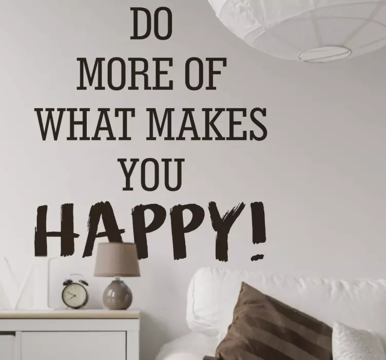 Vinil decorativo What Makes You Happy - TenStickers