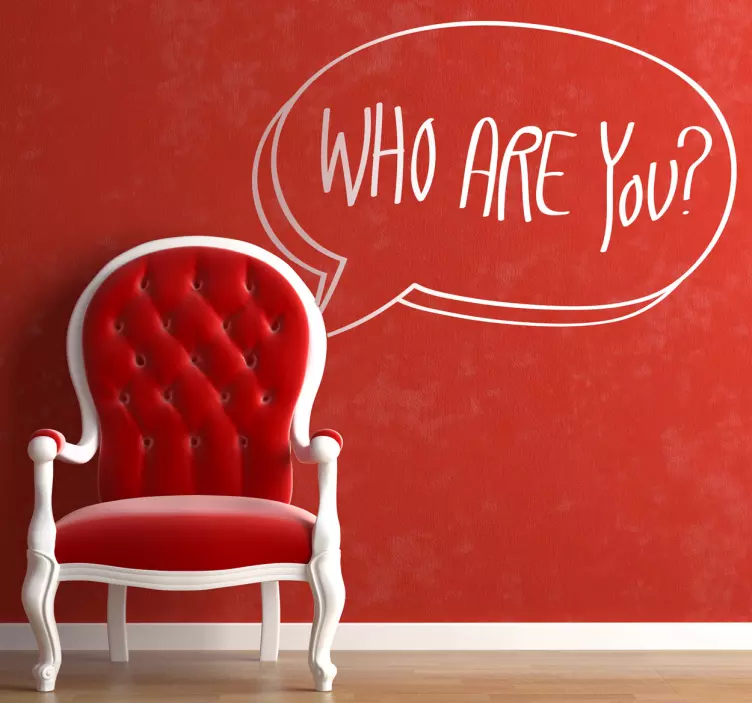 Vinil decorativo who are you - TenStickers