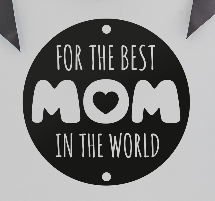 Vinil for the best mom in the world - TenStickers