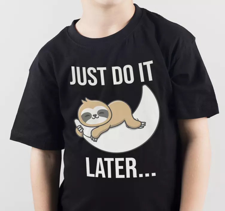 Só faço isso mais tarde t-shirts infantis preguiça - TenStickers
