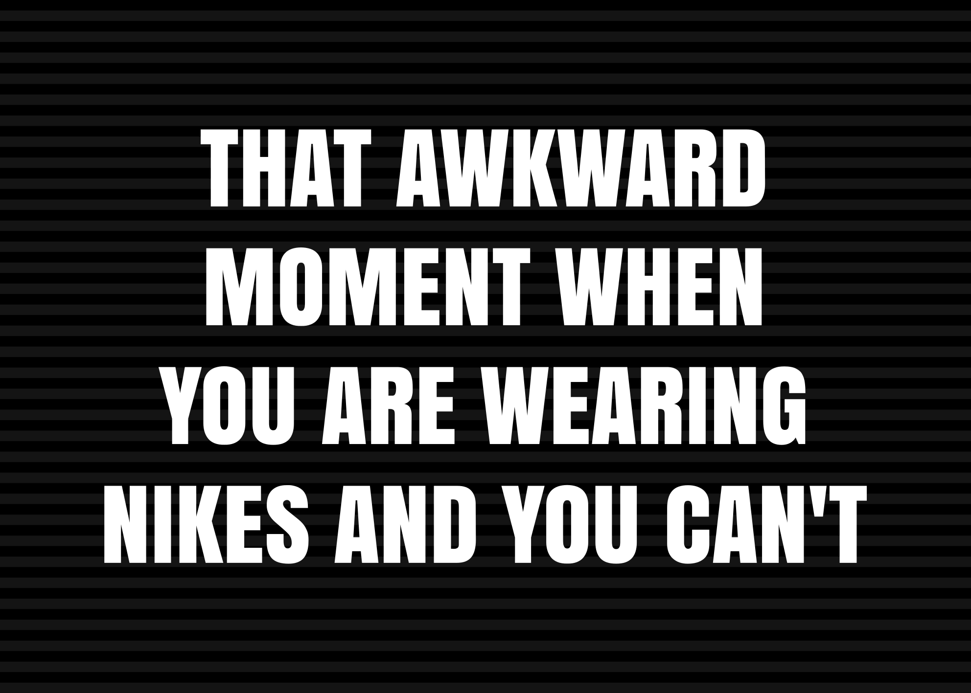 Tapete vinílico frases e textos momento estranho nike - TenStickers